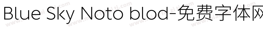 Blue Sky Noto blod字体转换